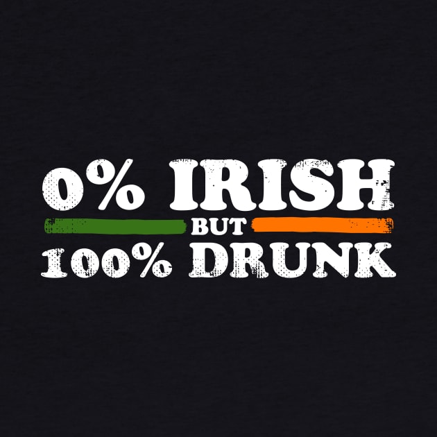 0% Irish But 100% Drunk by thingsandthings